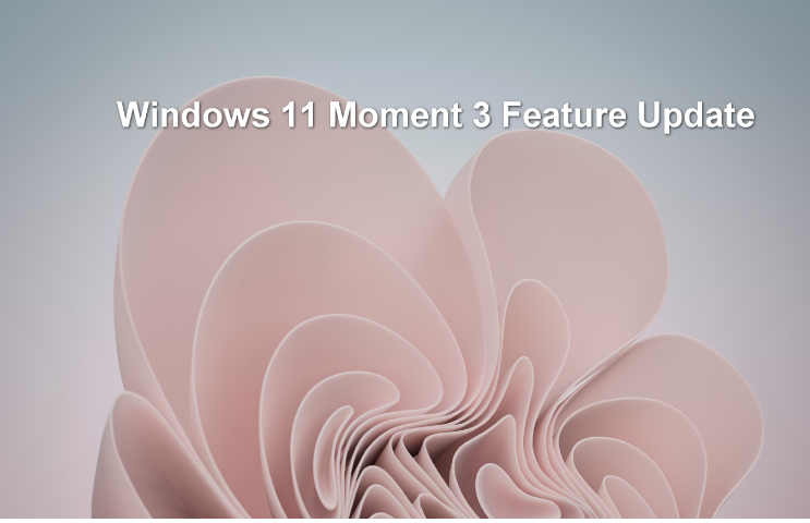 Windows 11 Moment 3 更新：期待哪些功能
